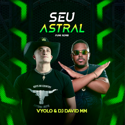 Seu Astral (Funk Remix) By Vyolo, DJ David MM's cover