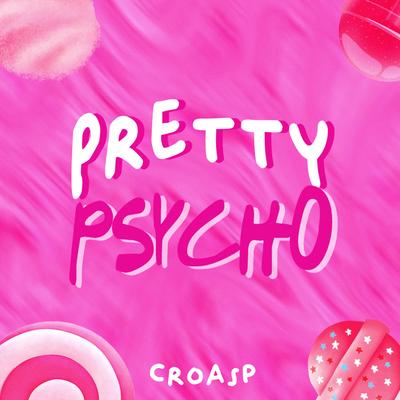Pretty Psycho's cover