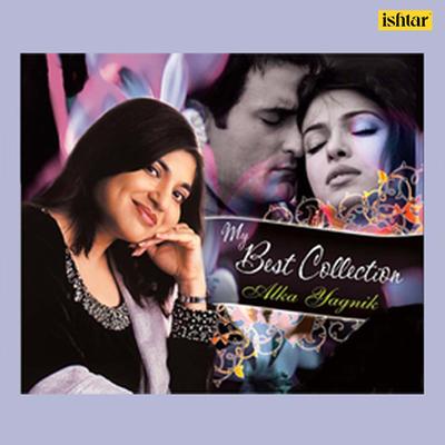 My Best Collection - Alka Yagnik's cover