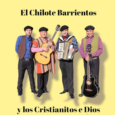 EL CHILOTE BARRIENTOS Y LOS CRISTIANITOS DE DIOS's cover