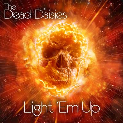 Light 'Em Up By The Dead Daisies's cover