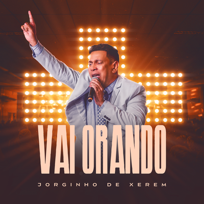 Vai Orando By Jorginho de Xerém's cover