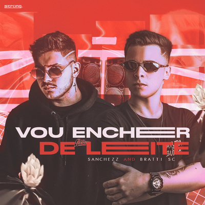 MEGA FUNK - VOU ENCHER DE LEITE By Sanchezz DJ, DJ Bratti SC's cover