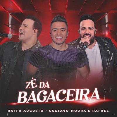 Zé da Bagaceira By Raffa Augusto, Gustavo Moura & Rafael's cover