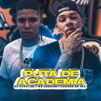 Puta de Academia (feat. Lekinho no Beat) (feat. Lekinho no Beat)'s cover