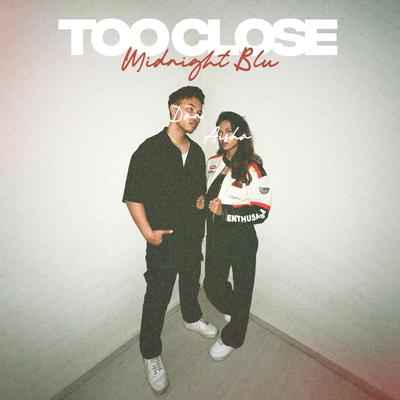 Too Close By Midnight Blu's cover