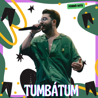 TUMBÁTUM By Forró Hits, Hits Do Brasil, Paredão Explode's cover