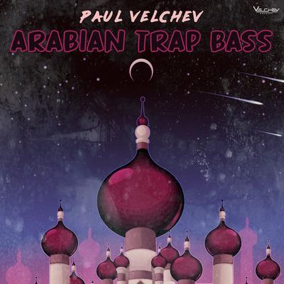 Arabian Trap Bass By Paul Velchev's cover