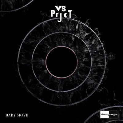 Baby Move By VS Prjct's cover