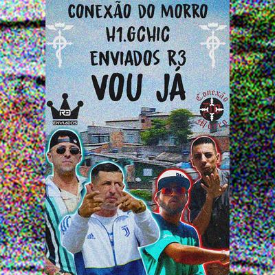 Vou Já By Enviados R3, Conexão do Morro's cover