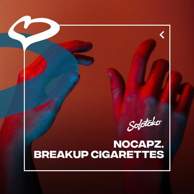 Breakup Cigarettes By nocapz.'s cover