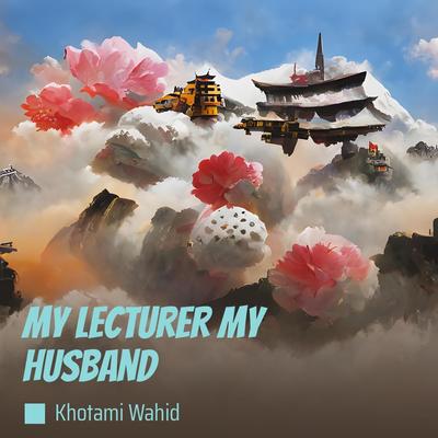 My Lecturer My Husband's cover