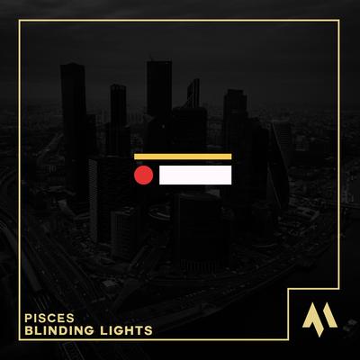 Blinding Lights By PiSCES, Tazzy, Scorpio's cover