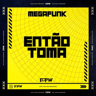Mega Funk Então Toma's cover