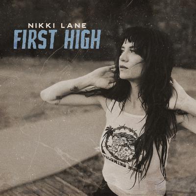 First High By Nikki Lane's cover