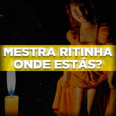 Ponto de Mestra Ritinha (Mestra Ritinha Onde Estás?) By Ikaro Ogãn OFC's cover