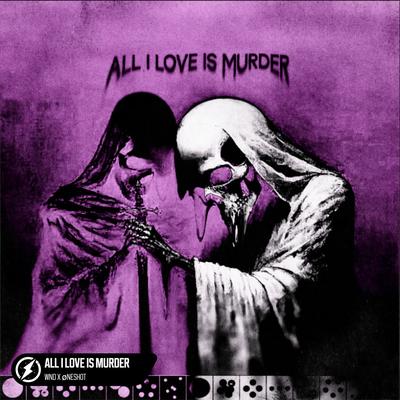 ALL I LOVE IS MURDER By WND, Oneshot's cover
