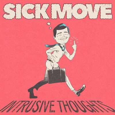 Intrusive Thoughts By SICK MOVE's cover