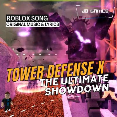 Tower Defense X, The Ultimate Showdown's cover