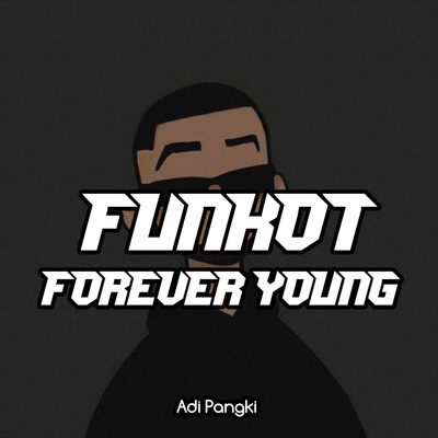 Funkot Forever Young's cover