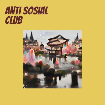 Anti Sosial Club (Remastered 2024)'s cover