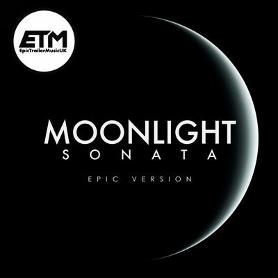 Moonlight Sonata | EPIC Version By EpicTrailerMusicUK's cover