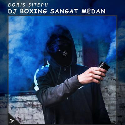 DJ Boxing Sangat Medan (feat. Tony Roy)'s cover