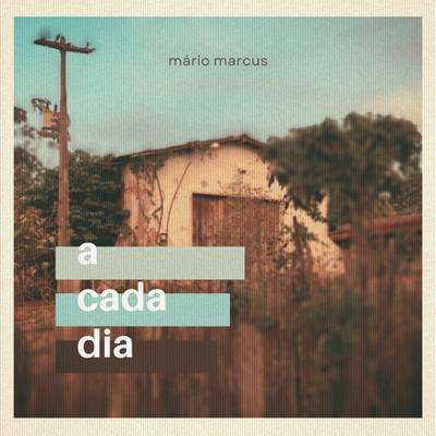 A Cada Dia By Mário Marcus's cover