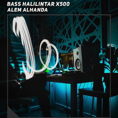 Bass Halilintar X500 By Alem Alhanda's cover