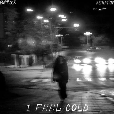 I feel cold By ØNTXK, RenatQv's cover