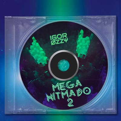 MEGA HITMADO 2 By DJ Igor Ozzy's cover