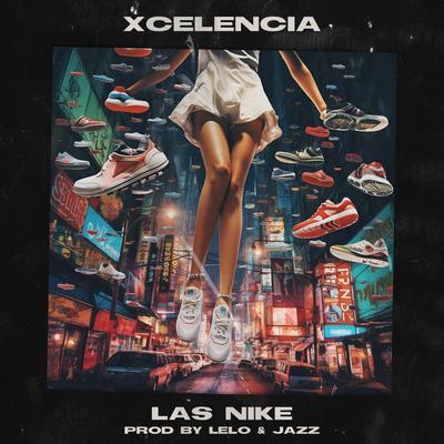 Las Nike By Xcelencia's cover