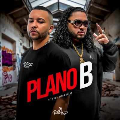Plano B By Tito JV, Almir delas's cover