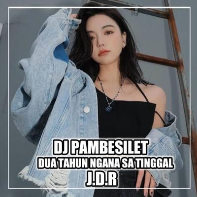 DJ Pambesilet Slow Bass Jedag jedug Terbaru's cover