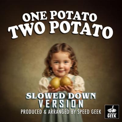 One Potato Two Potato (Slowed Down Version)'s cover