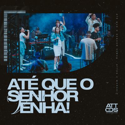 Até Que o Senhor Venha (Live Session)'s cover