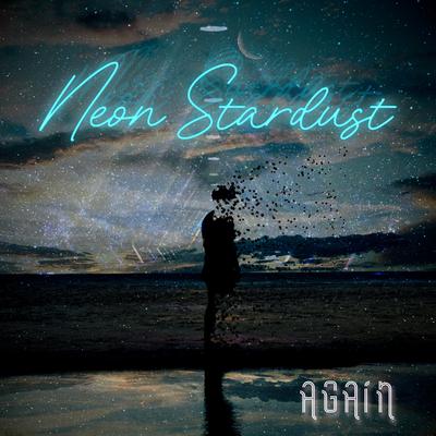 Again By Neon Stardust's cover