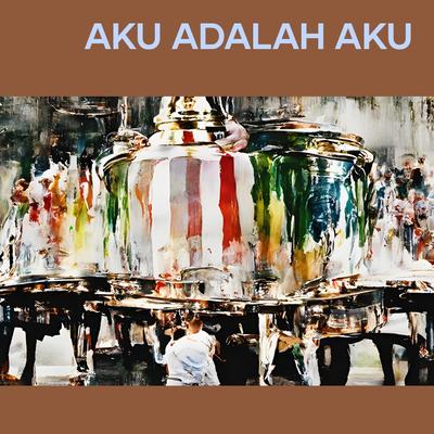 Aku adalah aku's cover