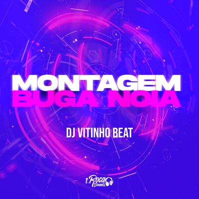 Montagem Buga Noia By DJ Vitinho Beat's cover