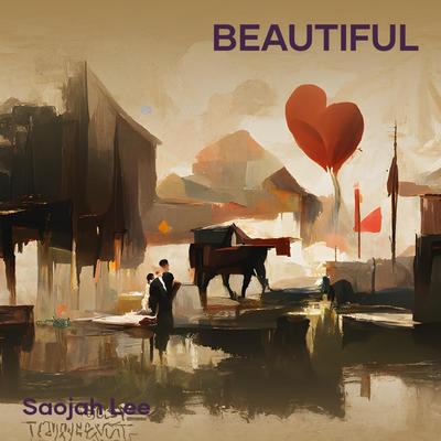 Beautiful By Saojah lee's cover