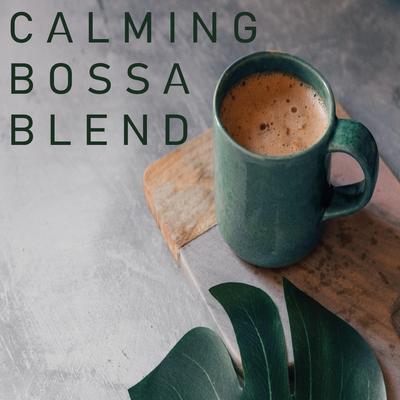 Calming Bossa Blend By Rufio Patio's cover
