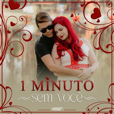 1 Minuto Sem Você By Marcelo & Rayane's cover
