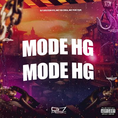 Mode Hg By DJ LEILTON 011, MC VN Cria, Mc Vuk Vuk's cover