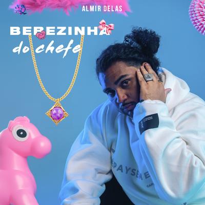 Bebezinha Do Chefe By Almir delas's cover