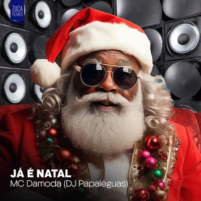 Já É Natal By Mc Damoda's cover