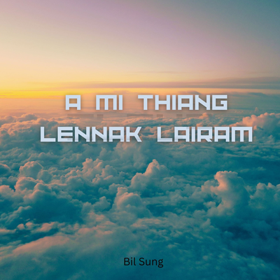 A Mi Thiang Lennak Lairam's cover