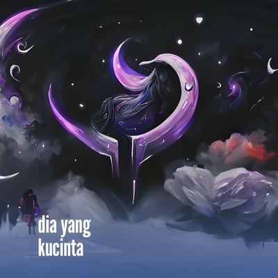 Dia Yang Kucinta's cover