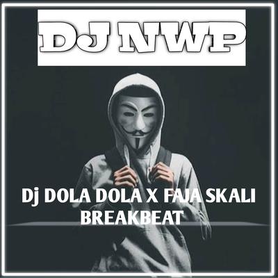 Dola X Faja skali (NWP Remix) By DJ NWP's cover