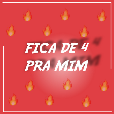 Fica de 4 pra Mim's cover