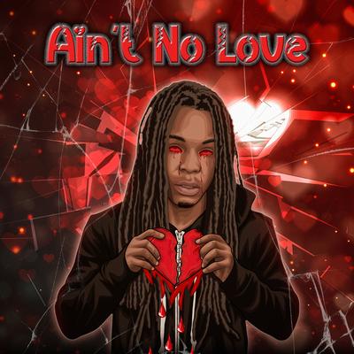 Ain't No Love By Pg's cover